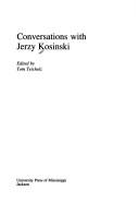 Jerzy N. Kosinski: Conversations with Jerzy Kosinski (1993, University Press of Mississippi)