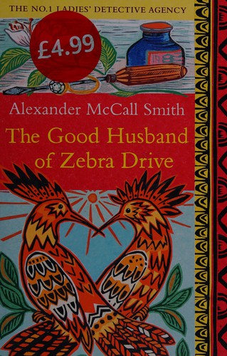 Alexander McCall Smith: The good husband of Zebra Drive (2009, Abacus)