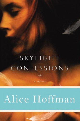 Alice Hoffman: Skylight Confessions (Hardcover, 2007, Little, Brown and Company)