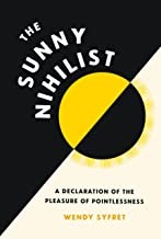 Wendy Syfret: Sunny Nihilist (2022, Chronicle Books LLC)