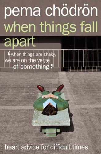 Pema Chödrön: When Things Fall Apart (2005, THORSONS (HCOL))