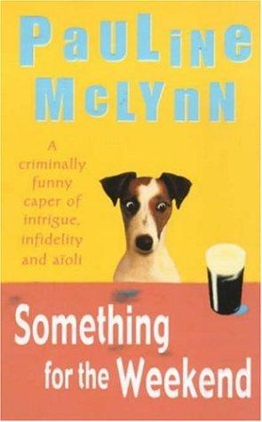 Pauline McLynn: Something for the weekend (2000, Headline)