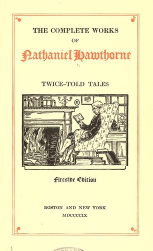 Nathaniel Hawthorne: Twice-Told Tales (1909, Houghton Mifflin and Co.)