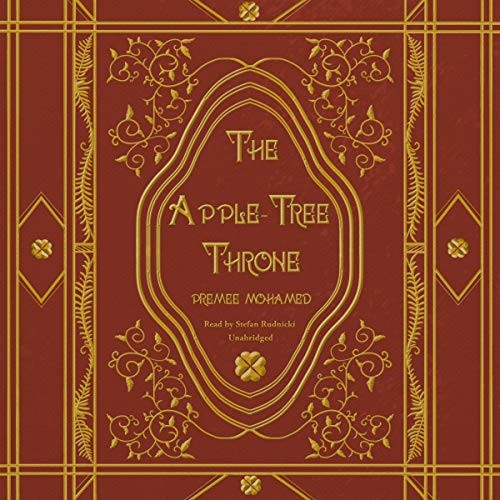 Premee Mohamed: The Apple-Tree Throne (AudiobookFormat, Skyboat Media, Skyboat Media and Blackstone Publishing)