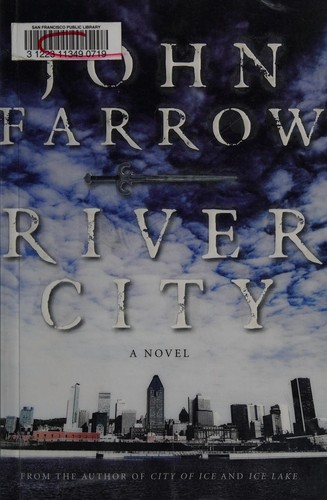 John Farrow: River City (2011)