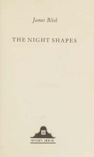 James Blish: The Night Shapes (Hardcover, 1979, London Severn House 1979.)