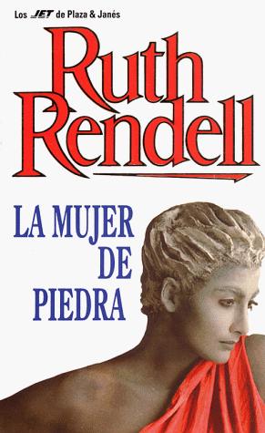 Ruth Rendell: La Mujer de Piedra/Judgement in Stone (in Spanish) (Paperback, Spanish language, 1995, Plaza & Janes Editores, S.A.)