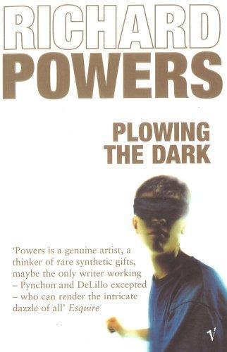Richard Powers: Plowing the Dark (2002)