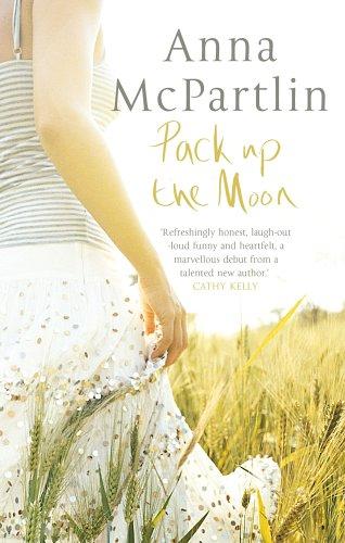 Anna McPartlin: Pack Up the Moon (Paperback, 2006, Poolbeg Press)