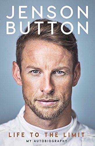 Jenson Button: Jenson Button : Life to the Limit (Hardcover, 2018, Blink Publishing)