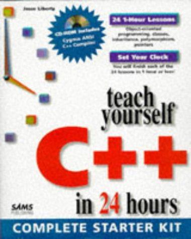 Jesse Liberty: Teach yourself C++ in 24 hours (1997, Sams Pub.)