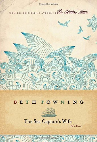 Beth Powning: The Sea Captain's Wife (Hardcover, 2010, Knopf Canada)