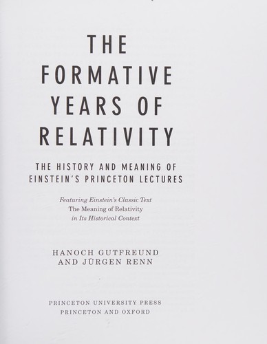 Hanoch Gutfreund: The formative years of relativity (2017, Princeton University Press)