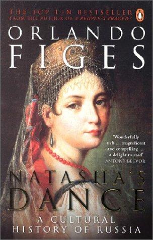 Orlando Figes: Natasha's Dance (2003, Penguin Books Ltd)