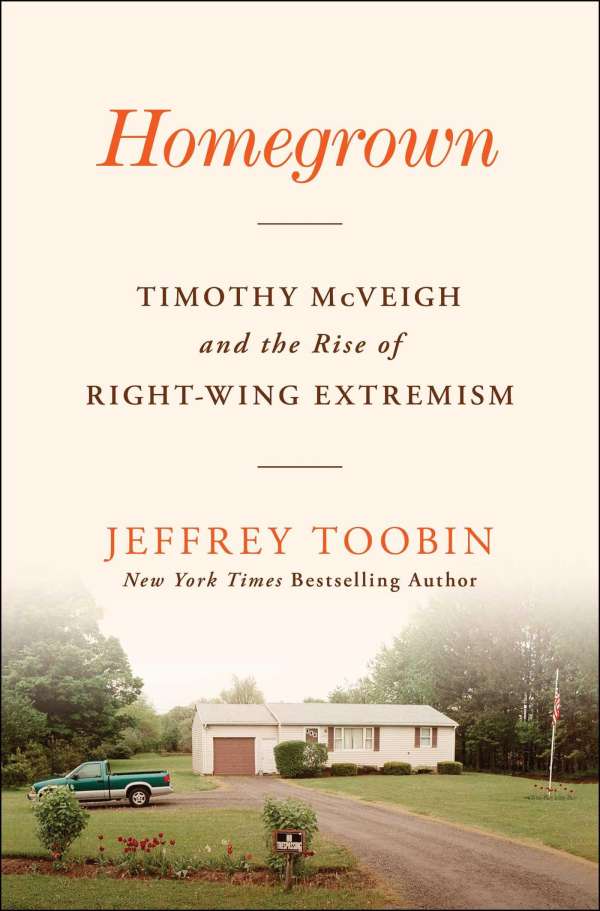 Jeffrey Toobin: Homegrown (2023, Simon & Schuster)