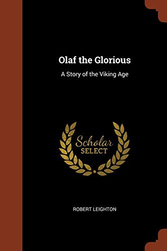 Robert Leighton: Olaf the Glorious (Paperback, 2017, Pinnacle Press)