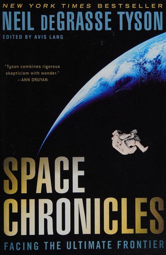 Neil deGrasse Tyson, Avis Lang: Space Chronicles (2013, Norton & Company, Incorporated, W. W.)