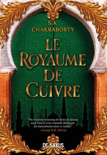 S. A. Chakraborty: Le Royaume de cuivre (French language, 2021, De Saxus)