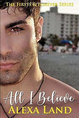 Alexa Land: All I Believe (Paperback, 2015, CreateSpace Independent Publishing Platform)