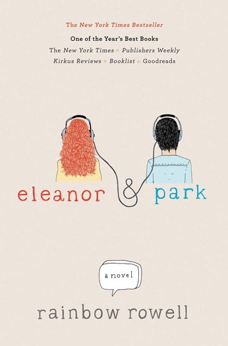 Rainbow Rowell: Eleanor and Park (2013, St. Martin's Press)