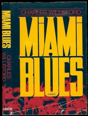 Charles Ray Willeford: Miami blues (1984, St. Martin's Press)