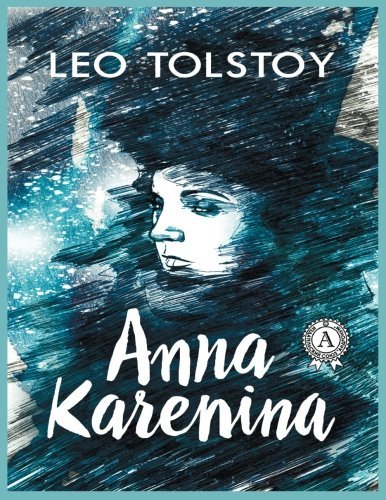 Andronum, Lev Nikolaevič Tolstoy, Constance Garnett: Anna Karenina (2018, CreateSpace Independent Publishing Platform)
