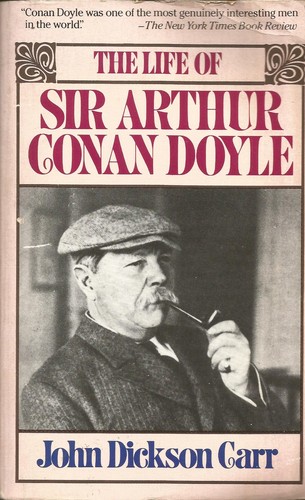 John Dickson Carr: The Life of Sir Arthur Conan Doyle (Paperback, 1987, Carroll & Graf Pub)