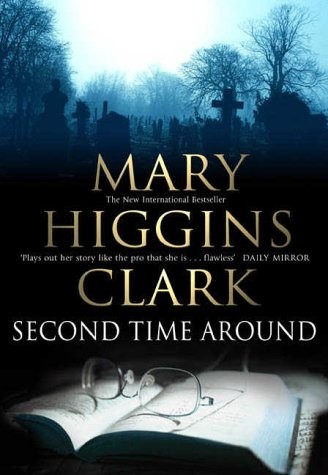 Mary Higgins Clark: The Second Time Around (2003, Simon & Schuster Ltd)