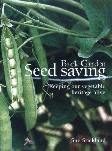 Sue Stickland: Back Garden Seed Saving (Paperback, 2003, Eco-Logic Books)