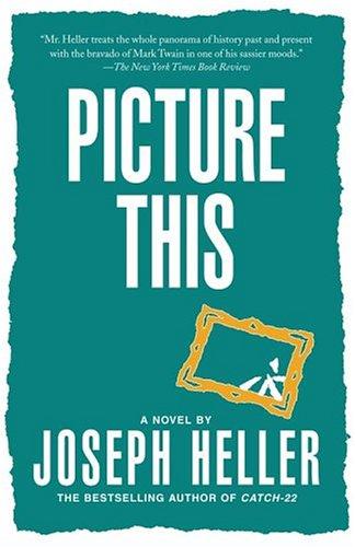 Joseph Heller: Picture this (2000, Scribner Paperback Fiction)