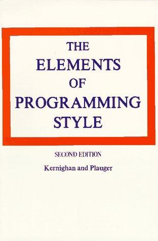 Brian W. Kernighan: The  elements of programming style (1978, McGraw-Hill)