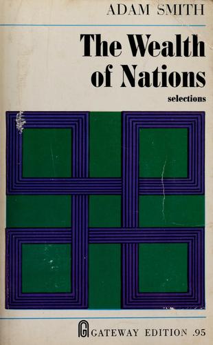 Adam Smith: An inquiry into the nature and causes of the wealth of nations (1967, H. Regnery Co.)