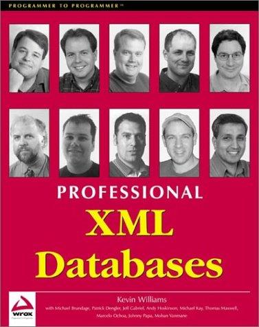 Kevin Williams: Professional XML databases (2000, Wrox Press)