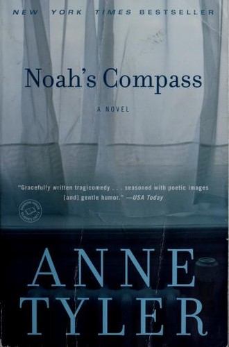 Anne Tyler: Noah's Compass (2011, Ballantine Books, Ballantine Books Trade Paperbacks)