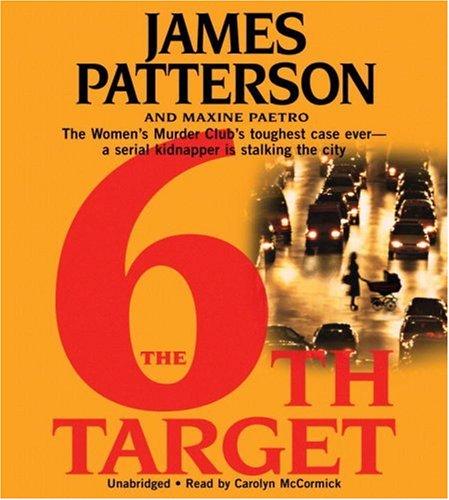 James Patterson: The 6th Target (AudiobookFormat, 2007, Hachette Audio)