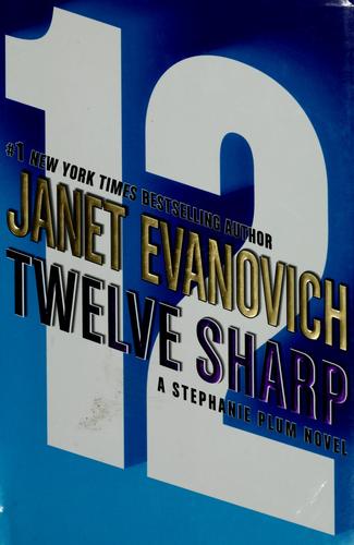 Janet Evanovich: Twelve sharp (Hardcover, 2006, St. Martin's Press)