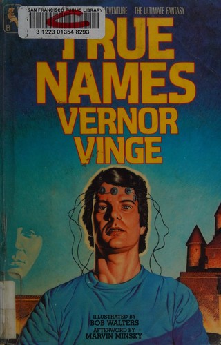 Vernor Vinge: True Names (Paperback, 1984, Tor Books)