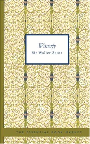 Sir Walter Scott: Waverley (Paperback, 2006, BiblioBazaar)