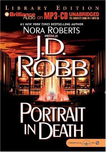 Nora Roberts: Portrait in Death (In Death) (AudiobookFormat, 2004, Brilliance Audio on MP3-CD Lib Ed)