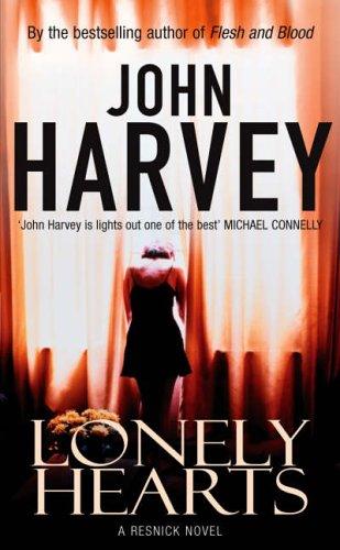 John Harvey: Lonely Hearts (A Resnick Novel) (Paperback, 2007, Arrow)
