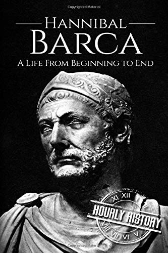 Hourly History: Hannibal Barca (Paperback, 2017, CreateSpace Independent Publishing Platform, Createspace Independent Publishing Platform)