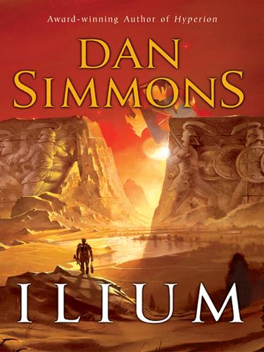 Dan Simmons: Ilium (EBook, 2003, HarperCollins)