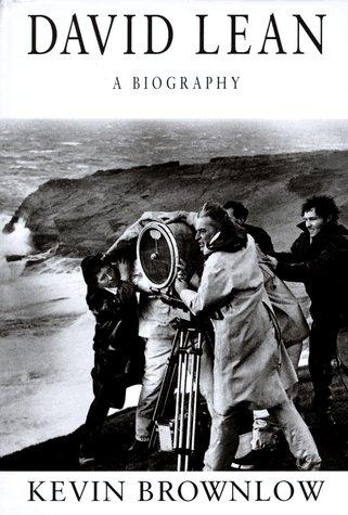 Kevin Brownlow: David Lean (1996, A Wyatt Book for St. Martin's Press)