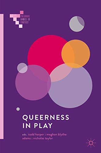 Todd Harper, Meghan Blythe Adams, Nicholas Taylor: Queerness in Play (Paperback, 2018, Palgrave Macmillan)