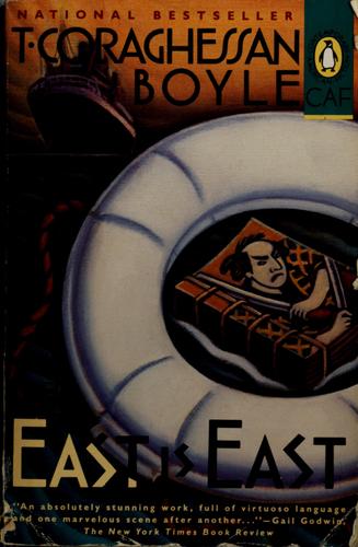 T. Coraghessan Boyle: East is East (1991, Penguin Books)