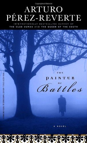 Arturo Pérez-Reverte: The Painter of Battles (Paperback, 2008, Random House Inc.)