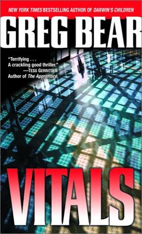 Greg Bear: Vitals (Paperback, 2003, Ballantine Books)