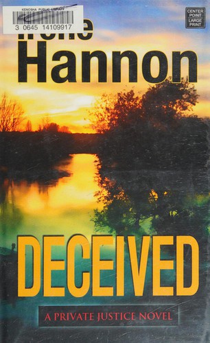 Irene Hannon: Deceived (2014, Center Point Large Print)