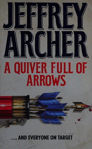 Jeffrey Archer: A quiver full of arrows (1994, HarperCollins)