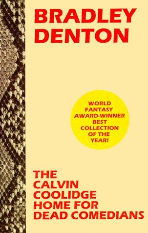 Howard Waldrop, Bradley Denton: The Calvin Coolidge Home for Dead Comedians (Paperback, 1993, Wildside Press)